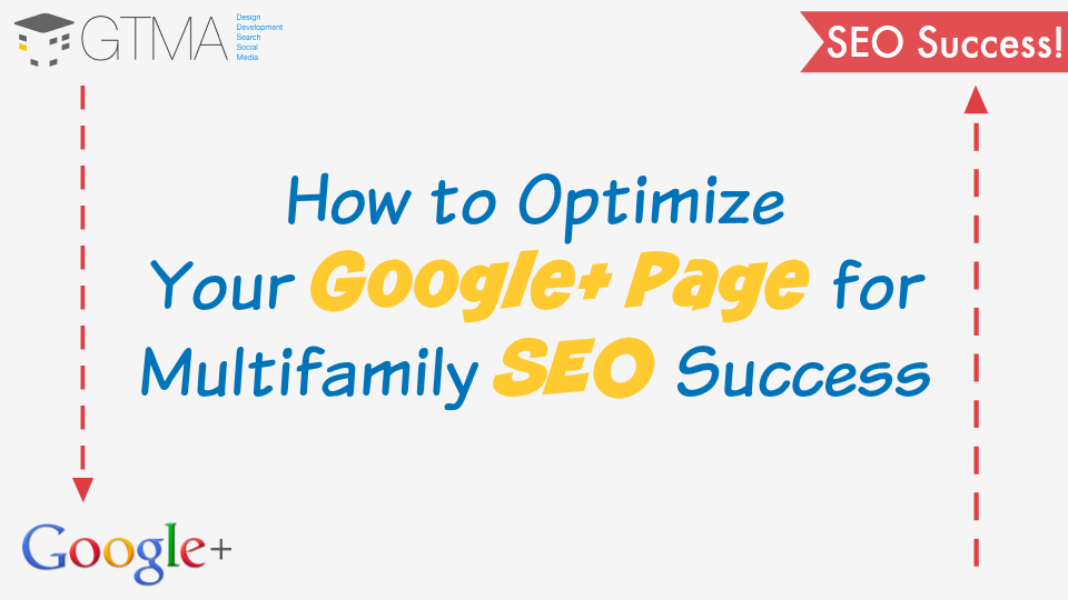 How to Optimize Your Google+ Page for Multifamily SEO Success