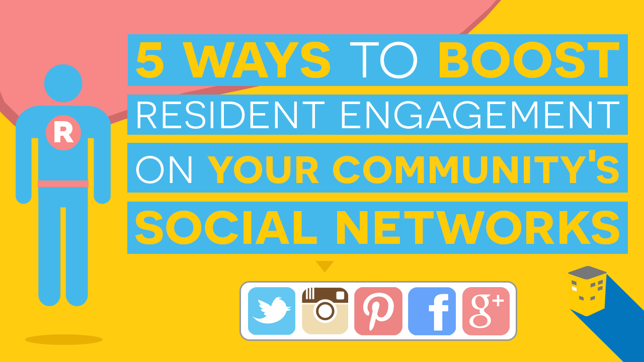 5 Ways to Boost Resident Engagement on your Community’s Social Networks