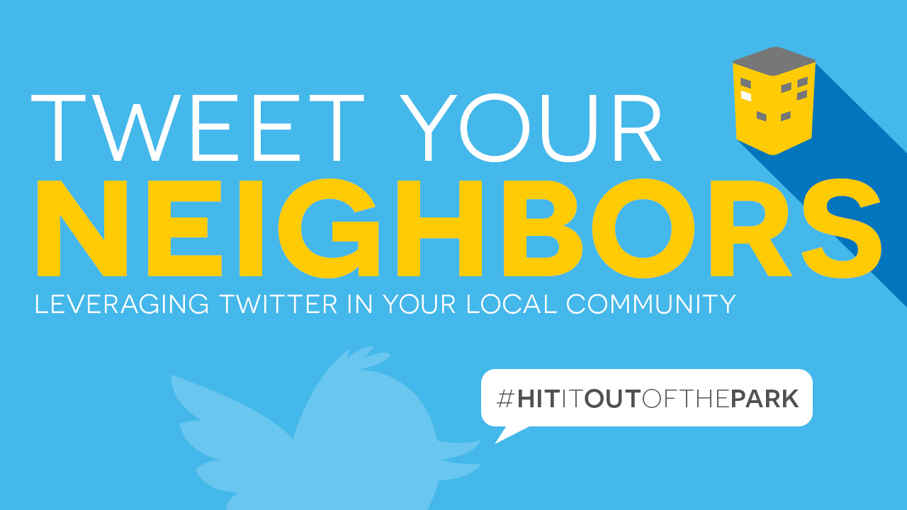 Tweet Your Neighbors: Leveraging Twitter in Your Local Community