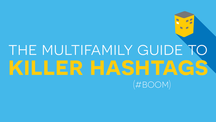 The Multifamily Guide to Killer Instagram Hashtags