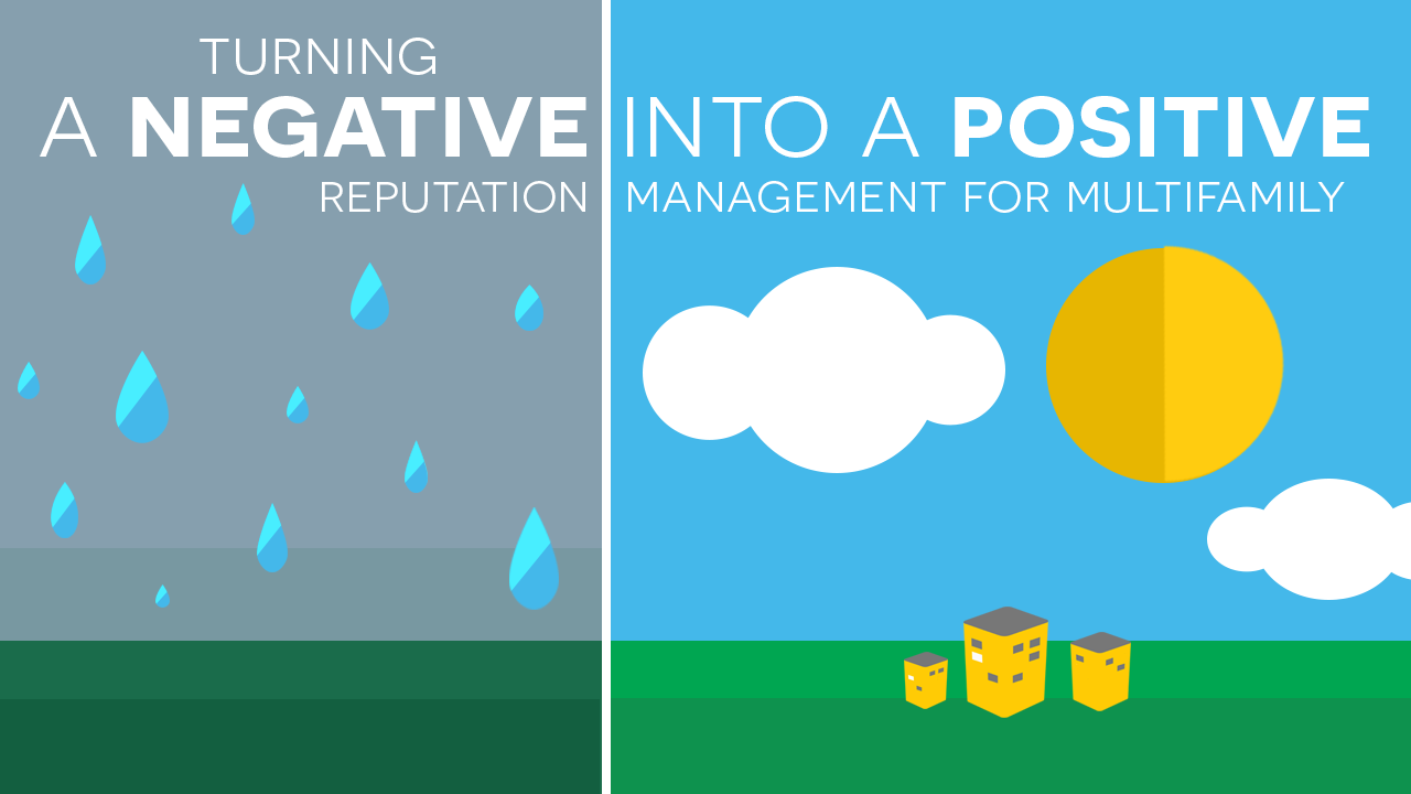 Reputation Management for Multifamily: Turning a Negative Into A Positive