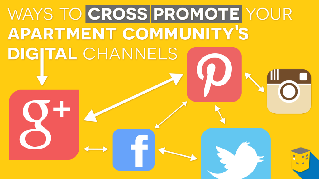 Ways to Cross Promote Your Apartment Community's Digital Channels