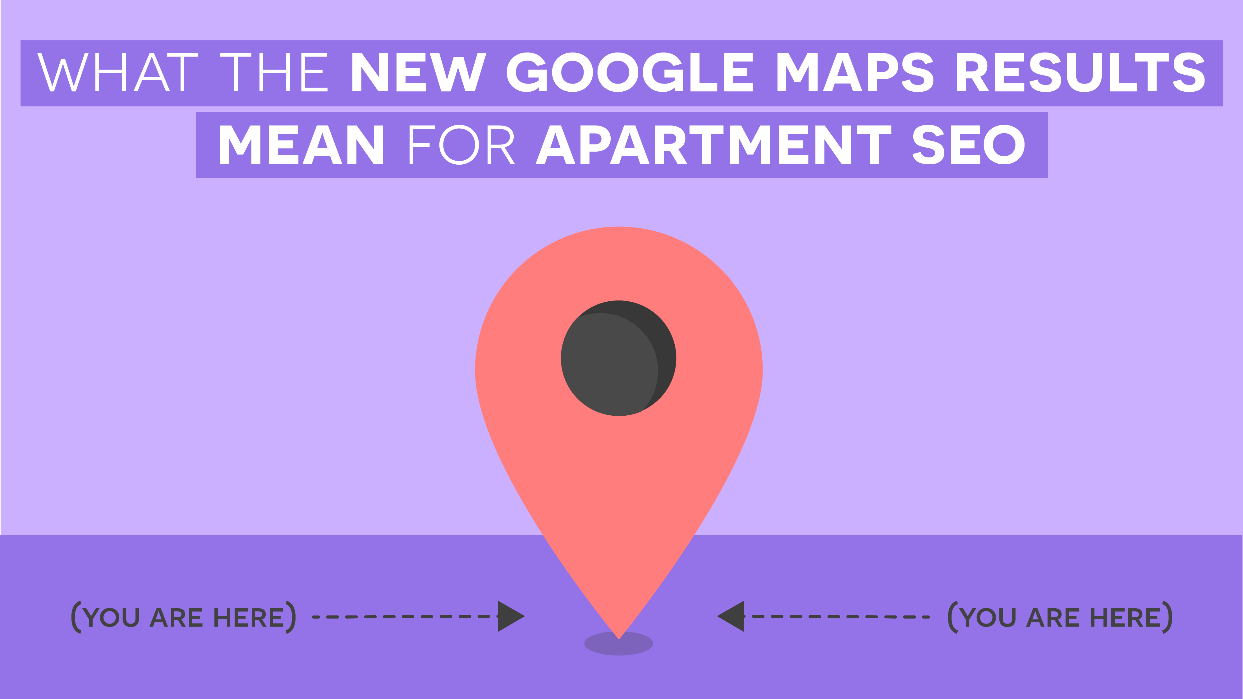 What the New Google Maps Results Mean for Apartment SEO