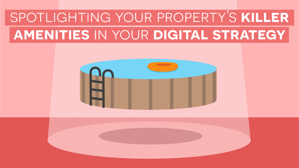 Highlight Your Property's Best Amenities in Your Digital Marketing Strategy