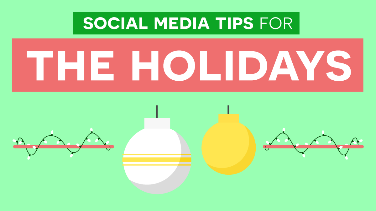 Social Media Tips For The Holidays