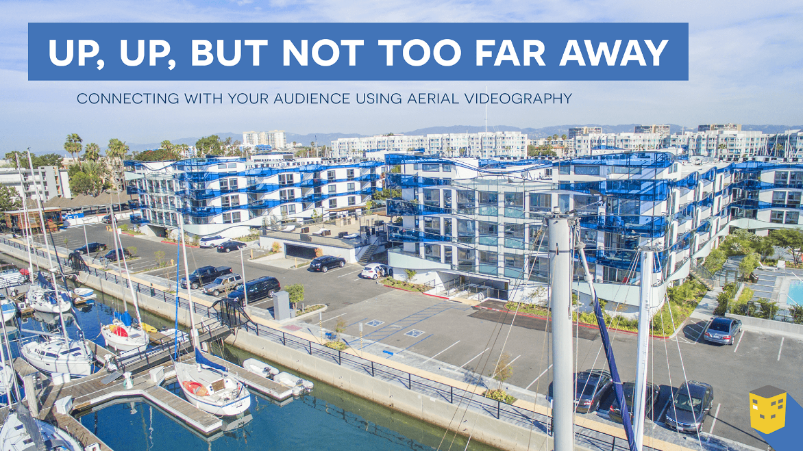 Connecting with your Audience Using Aerial Videography