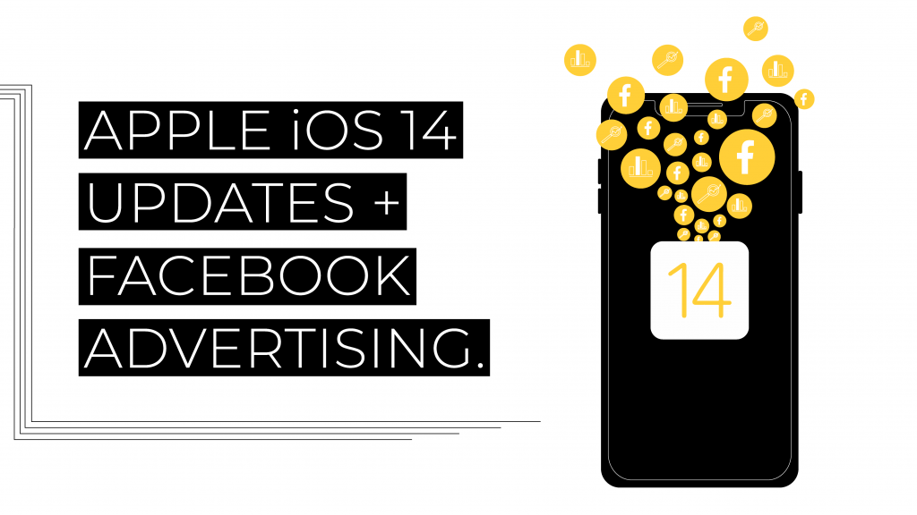 Apple iOS 14 Updates and Facebook Advertising Blog Header