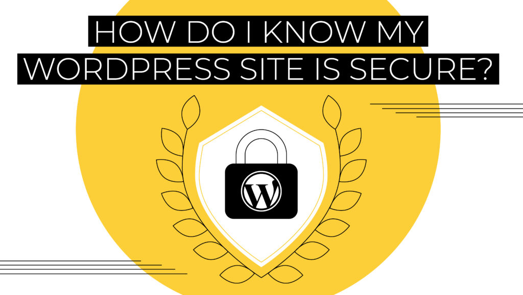 How Do I Know My Wordpress Site Is Secure Blog Header