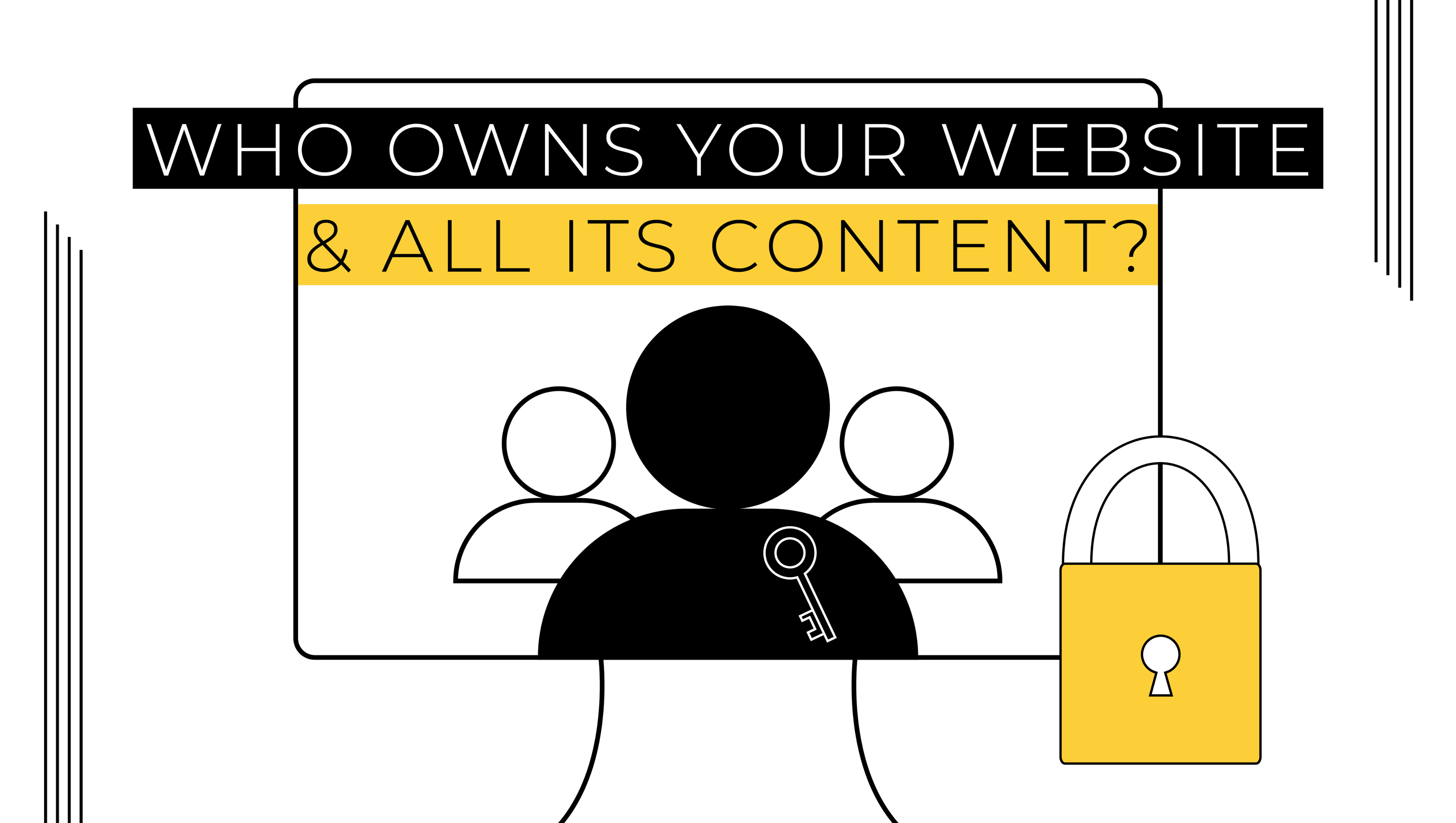 Who Owns Your Website & All Its Content?
