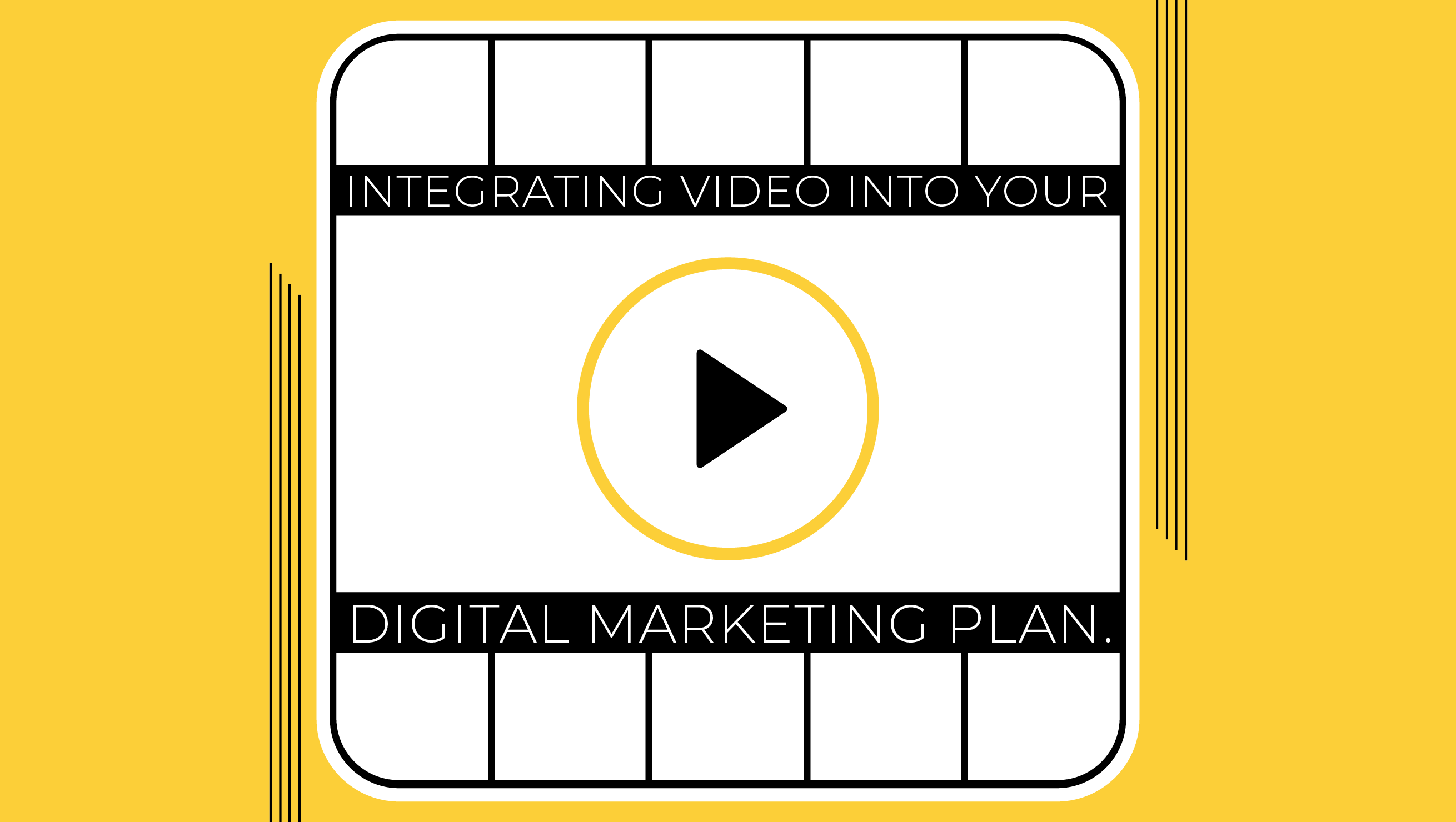 Integrating Video Into Your Digital Marketing Plan