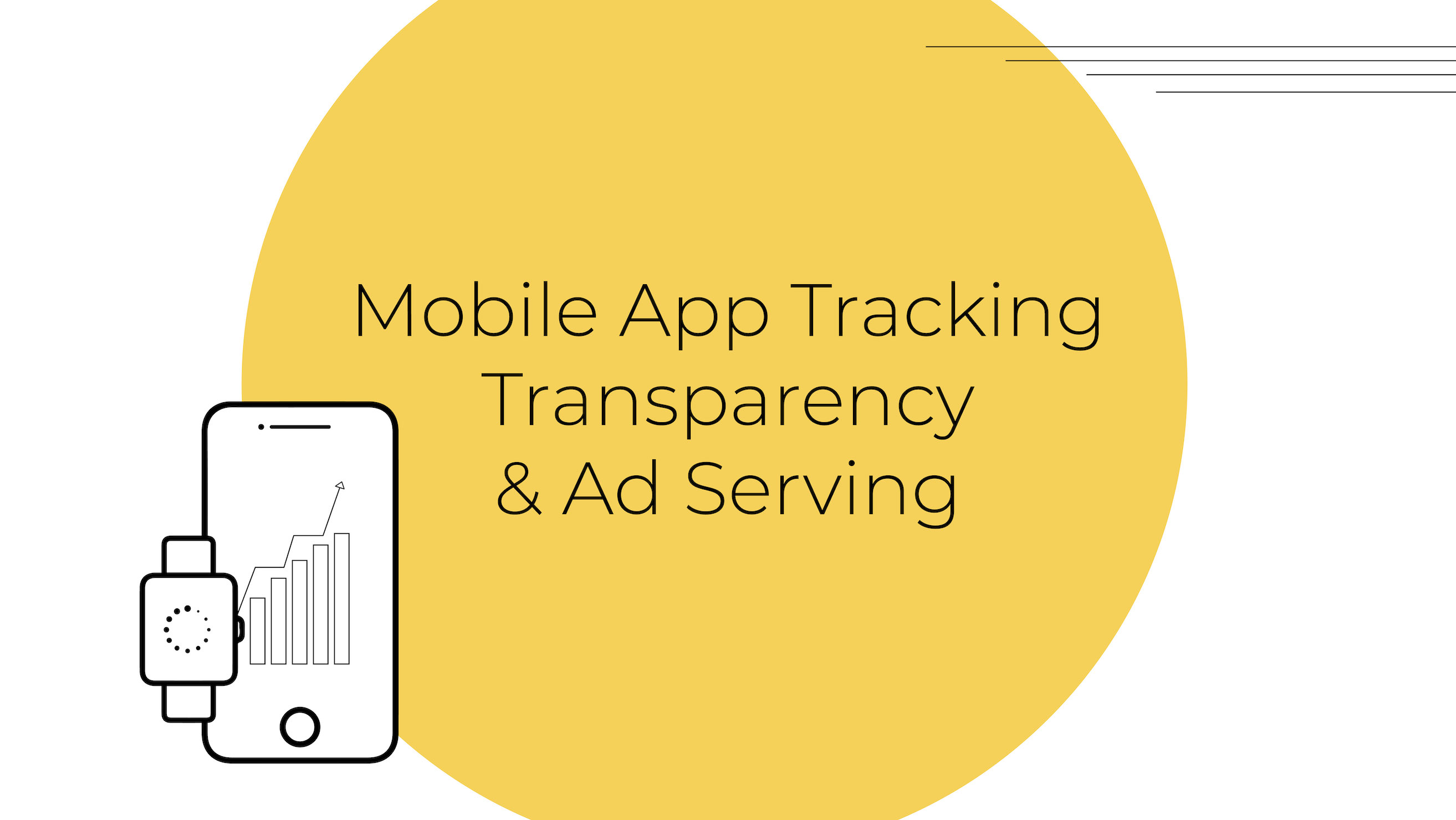 What To Know About Mobile App Tracking & Ad Serving.