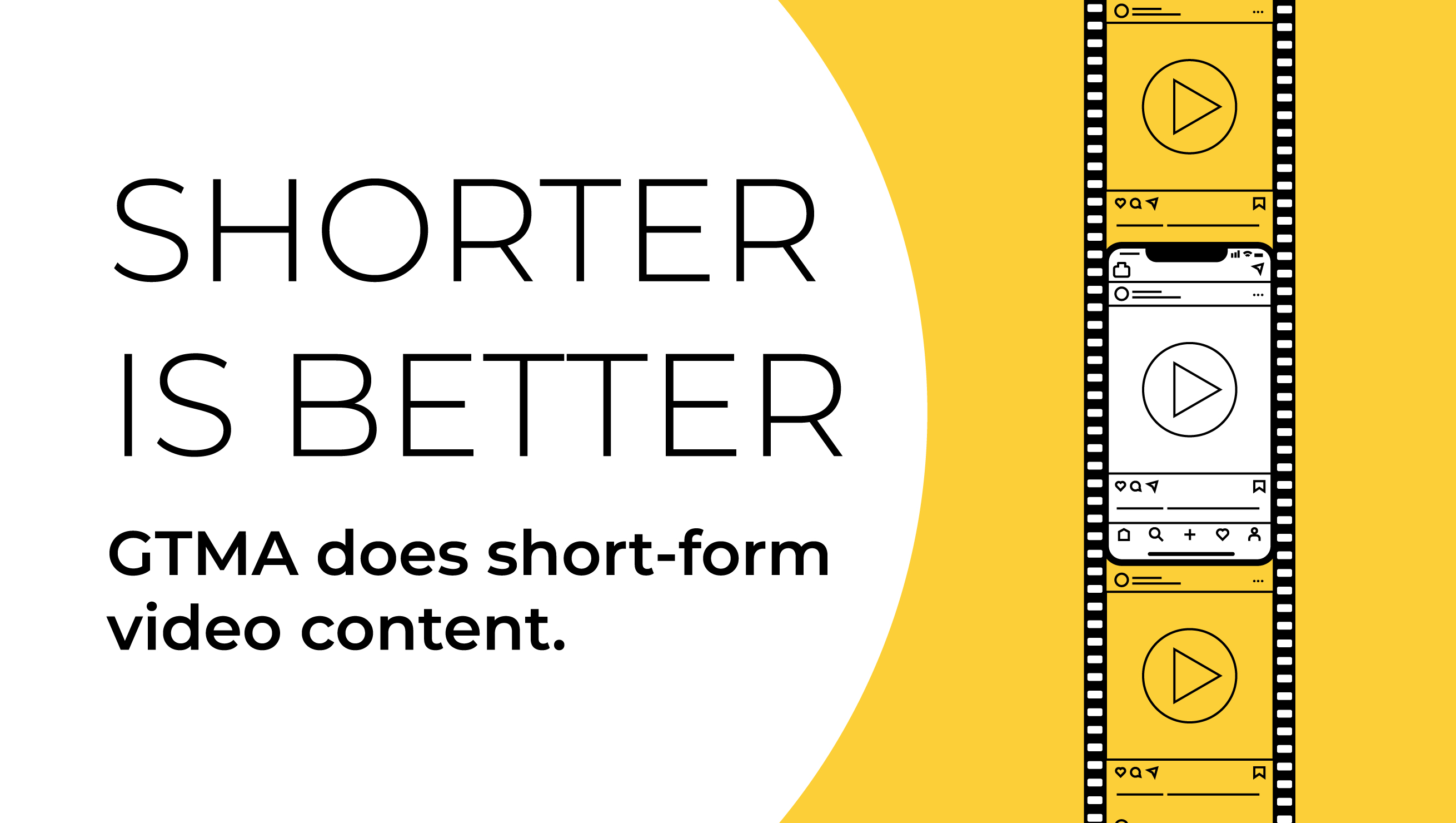 Shorter Is Better | GTMA Video Production