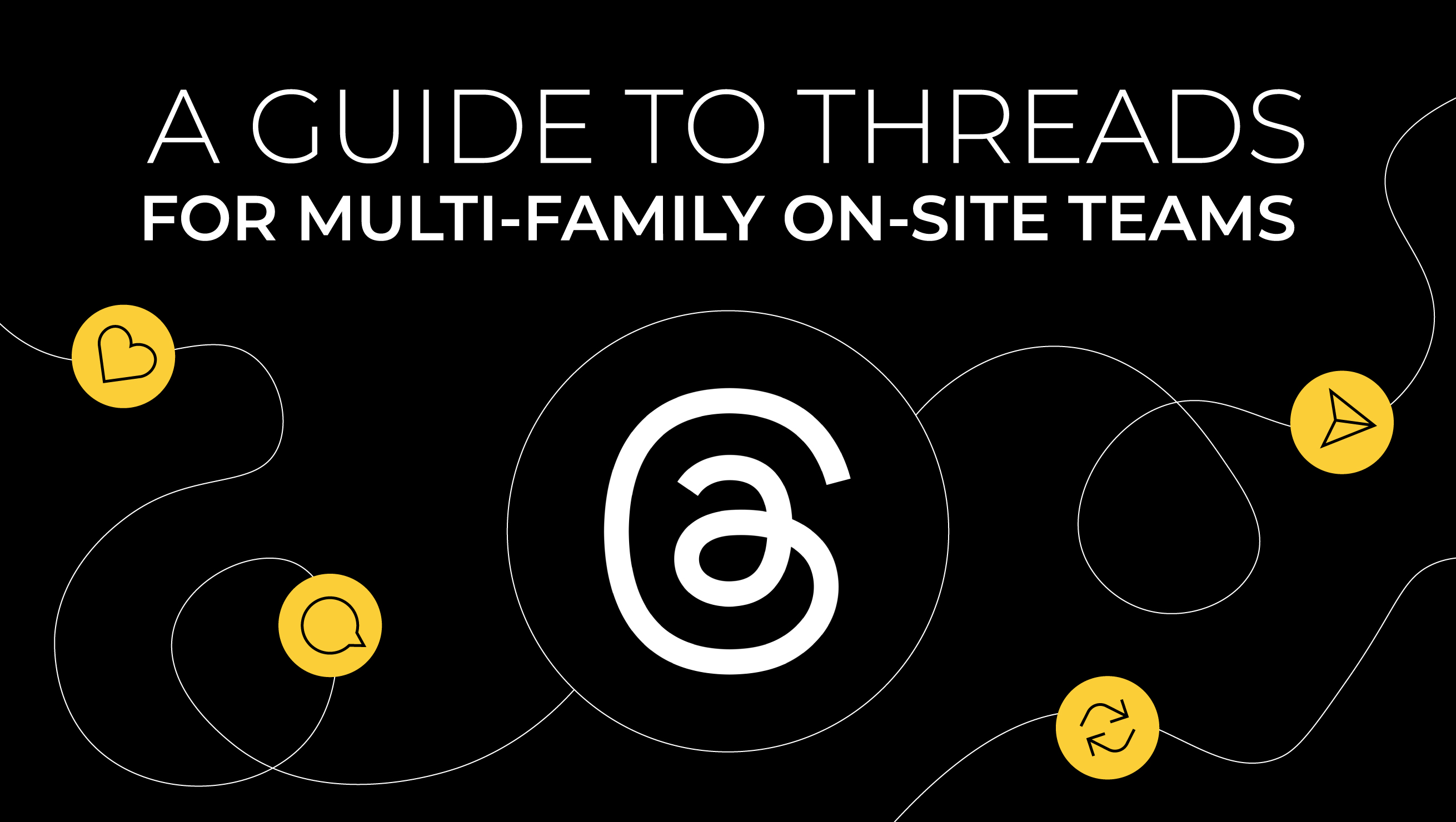 A Guide to Threads for Multi-Family On-Site Teams