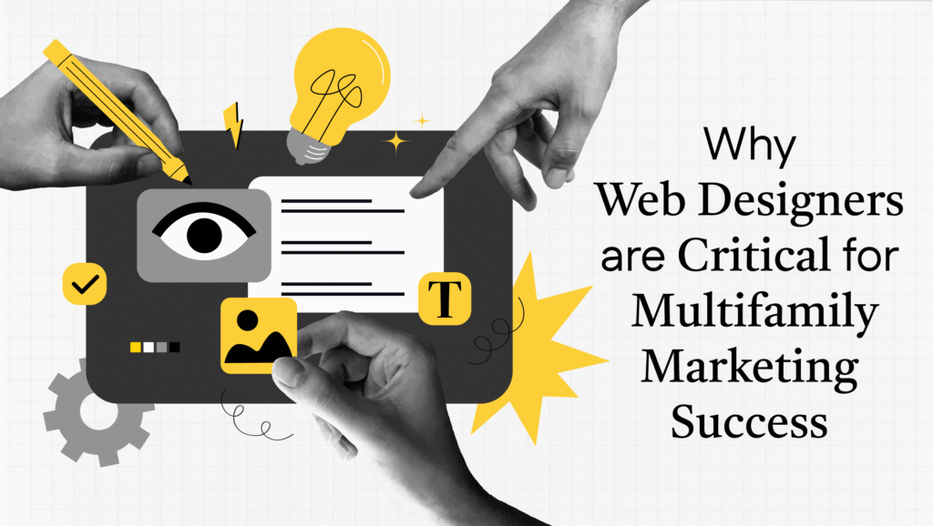 Why Web Designers Are Critical for Multifamily Marketing Success
