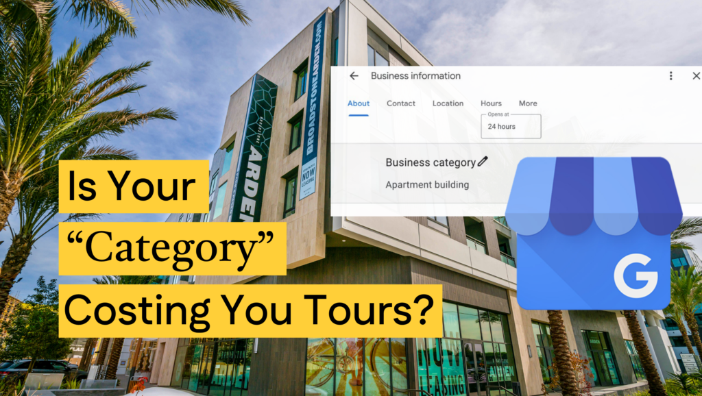 Google Business Profile Update: Why Your “Apartment Building” Category is Costing You Tours